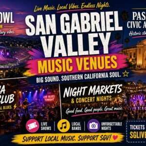 San Gabriel Valley Music Venues – Culture, History & Big Energy