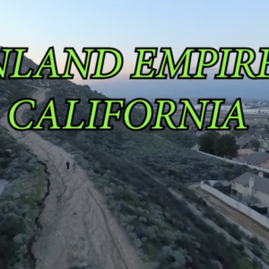 Inland Empire California: Top Things To Do and Visit