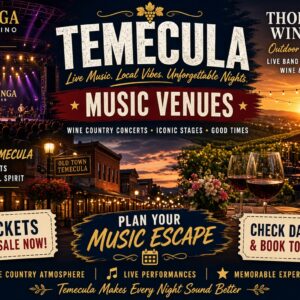 Temecula Music Venues – Wine Country Stages & Casino Headliners