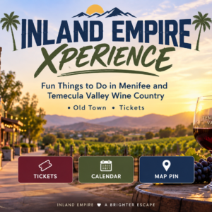 Fun Things to Do in Menifee and Temecula Valley Wine Country